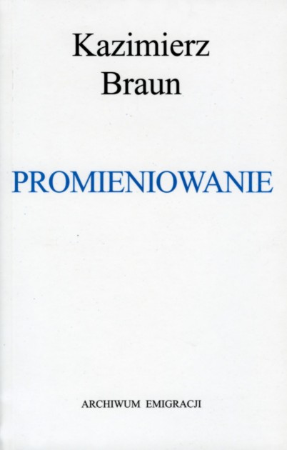 Kazimierz Braun Promieniowanie