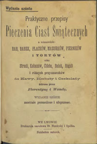 Praktyczne przepisy pieczenia ciast świątecznych a mianowicie bab, babek, placków, mazurków, piernikówi tortów oraz strucli, kilaczów, chleb, bułek, rogali i różnych przysmaków do kawy, herbaty i czekolady