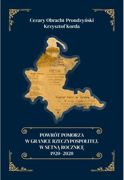 Powrót Pomorza w granice Rzeczypospolitej w setną rocznicę 1920-2020