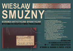 WIESŁAW SMUŻNY Kierunek artystyczno-dydaktyczny. Wystawa retrospektywno-problemowa